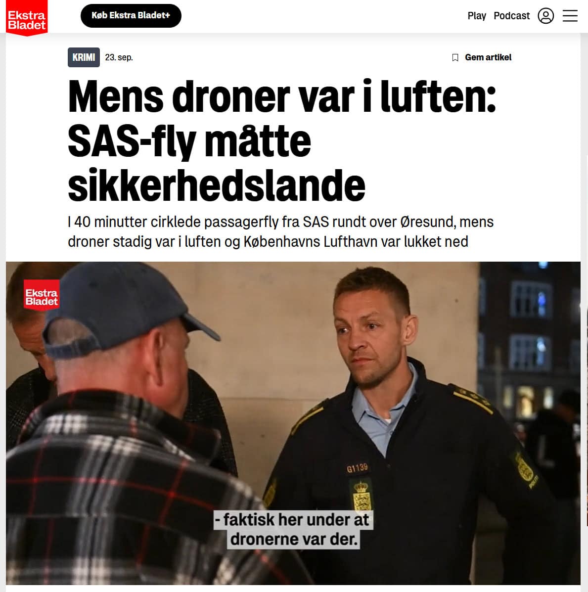 Under nedlukningen af Københavns lufthavn var et SAS-passagerfly nødt til at nødlande i den lukkede lufthavn, fordi flyet var ved at løbe tør for flybrændstof.